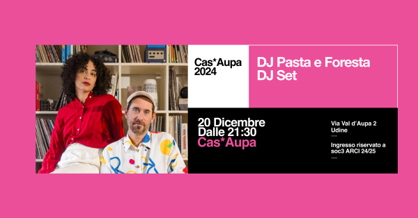 DJ Pasta e Foresta DJ set