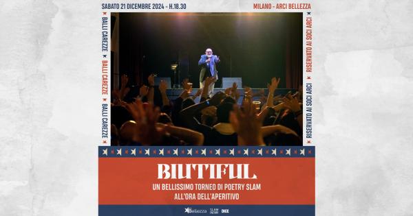 BIUTIFUL: UN BELLISSIMO TORNEO DI POETRY SLAM