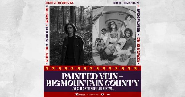 PAINTED VEIN + BIG MOUNTAIN COUNTY