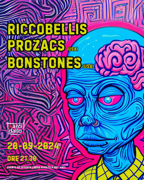 RICCOBELLIS + PROZACS (USA) + BONSTONES (USA)