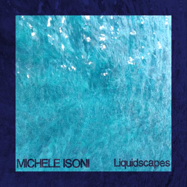 Liquidscapes | Paesaggi di musica ambient