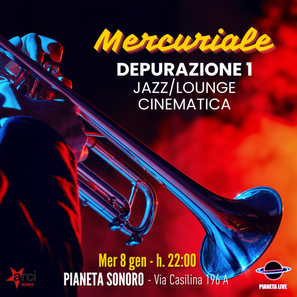 𝗠𝗲𝗿𝗰𝘂𝗿𝗶𝗮𝗹𝗲: Depurazione 1 - Jazz / Lounge Cinematica