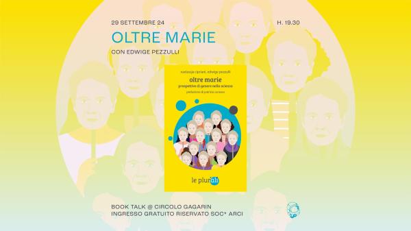 Edwige Pezzulli presenta "Oltre Marie - Prospettive di genere sulla scienza"