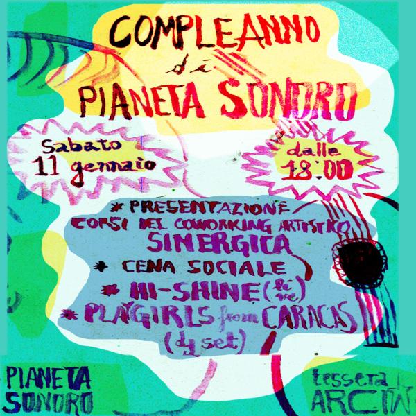 8° Compleanno di Pianeta Sonoro! Hi-Shine (Live)+Playgirls from Caracas (Dj Set)+cena sociale
