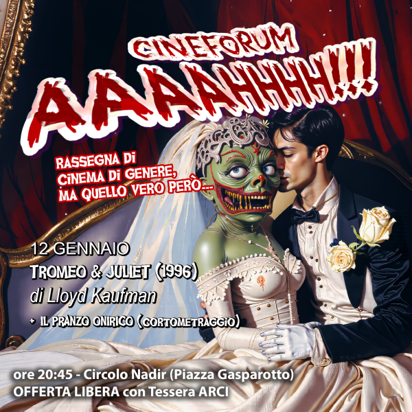 "TROMEO & JULIET" (1996) + "IL PRANZO ONIRICO" (cortometraggio)