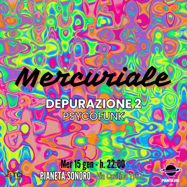 𝗠𝗲𝗿𝗰𝘂𝗿𝗶𝗮𝗹𝗲: Depurazione 2 - Psycofunk // 15.01 @Pianetasonoro