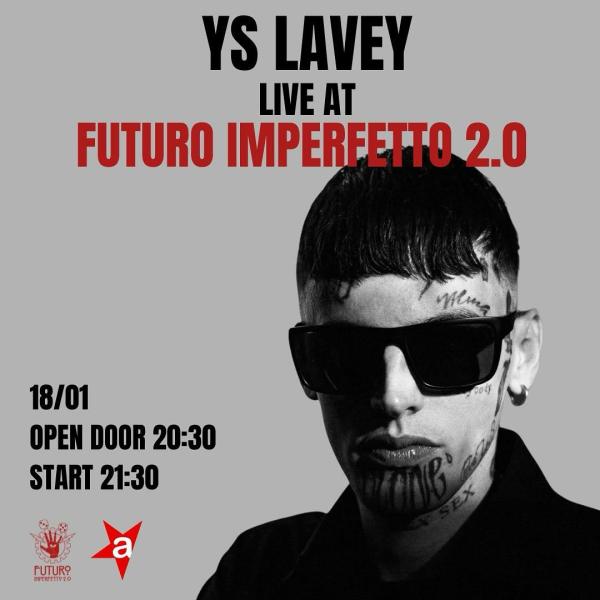 YS Lavey Live at Futuro Imperfetto 2.0