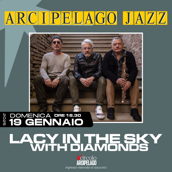 Arcipelago Jazz - LACY in the sky with diamonds