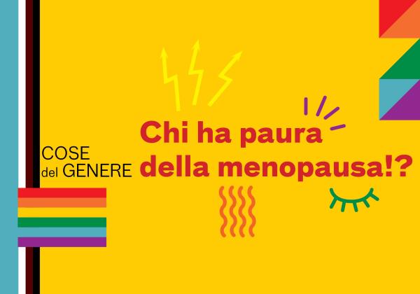 Chi ha paura della menopausa!?