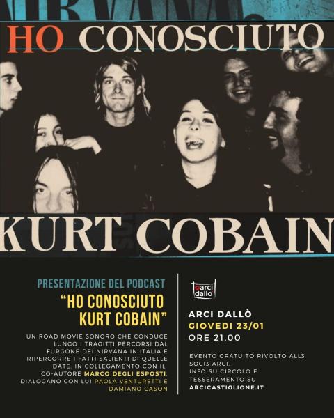 Presentazione del podcast “Ho conosciuto Kurt Cobain”