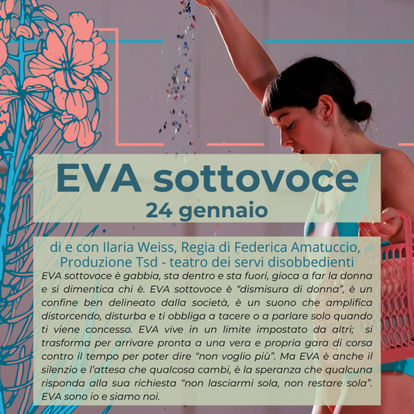 𝐄𝐯𝐚 𝐒𝐨𝐭𝐭𝐨𝐯𝐨𝐜𝐞 - spettacolo teatrale di e con Ilaria Weiss