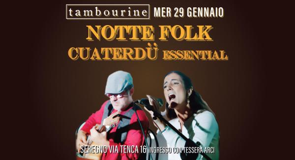 NOTTE FOLK • CUATERDÜ ESSENTIAL
