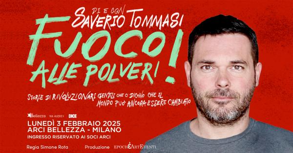 SAVERIO TOMMASI: FUOCO ALLE POLVERI!