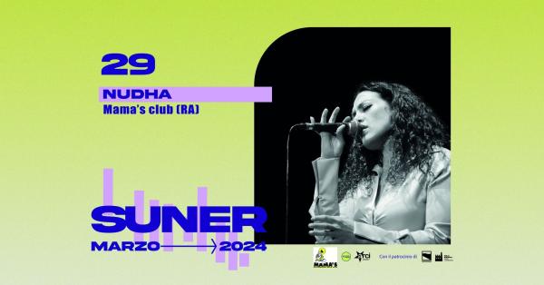 Suner presenta: Nudha live @ Mama's Club