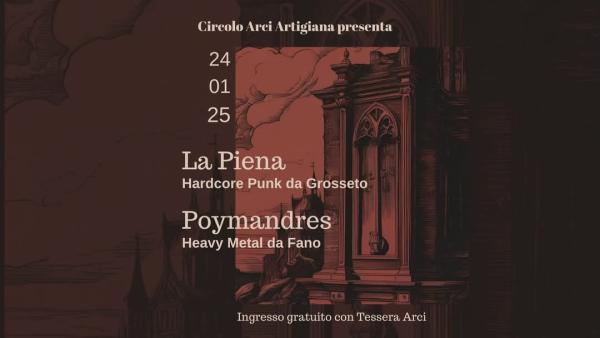 POYMANDRES (HEAVY METAL DA FANO) + LA PIENA (HARDCORE PUNK DA GROSSETO)