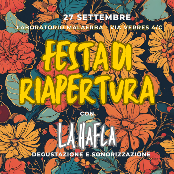 Festa di riapertura del Laboratorio Malaerba!