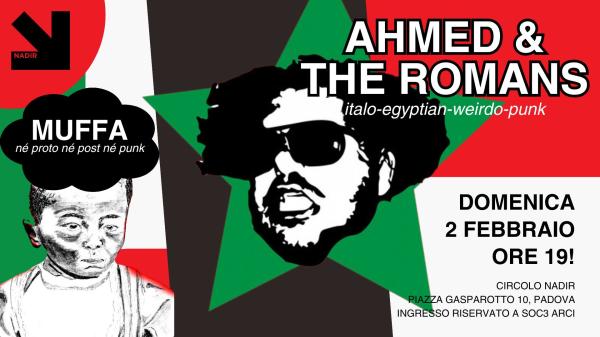 AHMED & THE ROMANS + MUFFA live