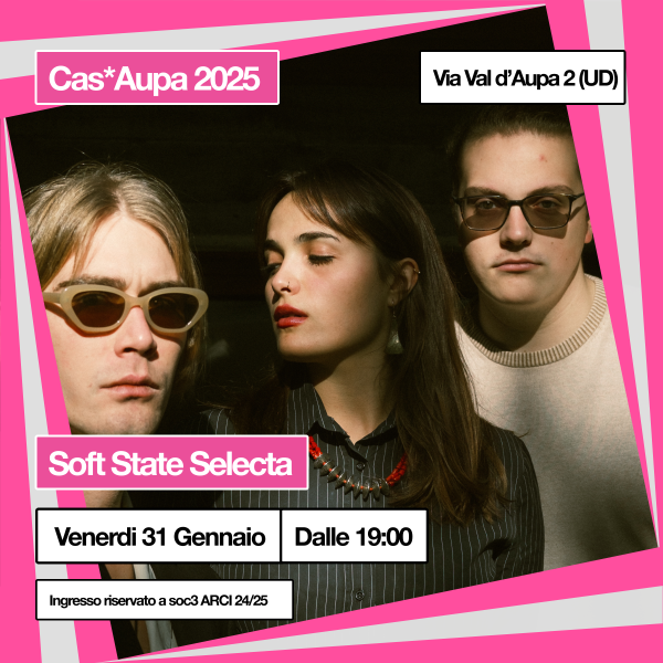 Venerdì 31 gennaio | Soft State Selecta