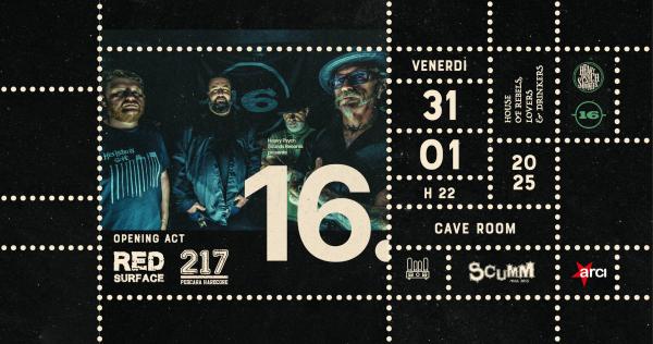 -(16)- (Sludge Metal - California, USA) + 217 (Hardcore - Pescara), Red Surface (Industrial Metal - Pescara)