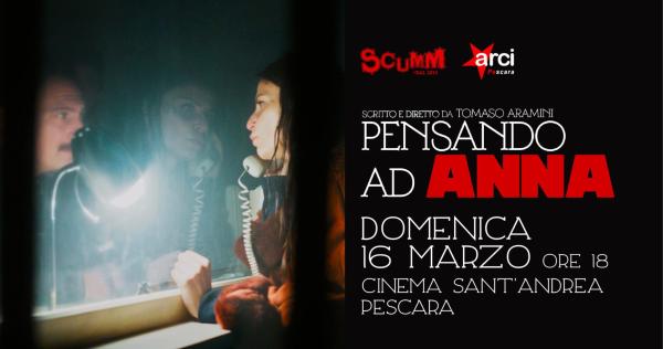 PROIEZIONE DEL FILM "PENSANDO AD ANNA"