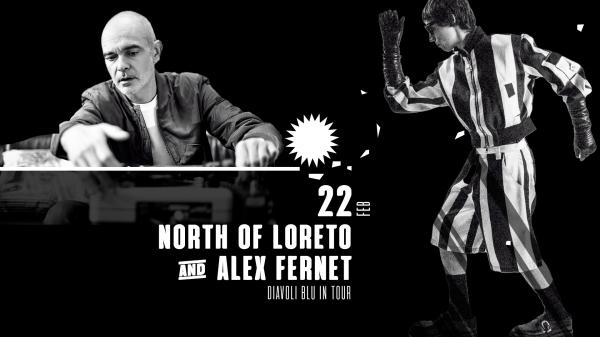 North of Loreto & Alex Fernet | Diavoli Blu in Tour