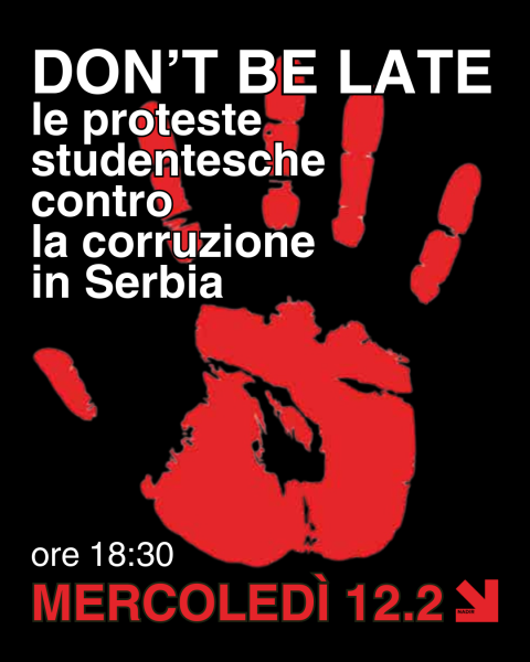 DON’T BE LATE. Le proteste studentesche contro la corruzione in Serbia