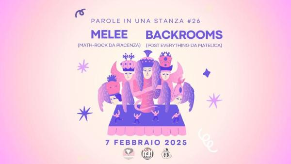 PAROLE IN UNA STANZA #26 - MELEE + BACKROOMS