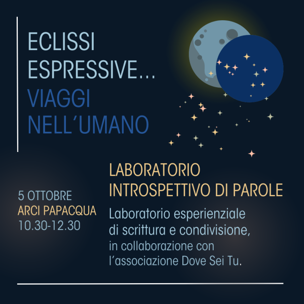 ECLISSI ESPRESSIVE... VIAGGI NELL'UMANO