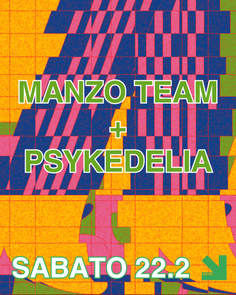 MANZO TEAM (live set) + PSYKEDELIA (dj set)