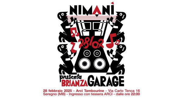 NIMANÌ PRESENTA BRIANZA GARAGE