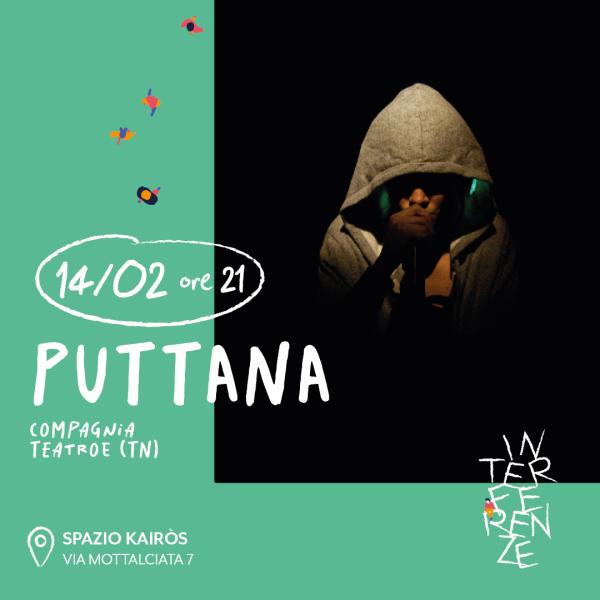 "Puttana"  venerdì 14/2 ore 21 a Spazio Kairòs!