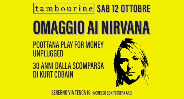 OMAGGIO AI NIRVANA • POOTTANA PLAY FOR MONEY