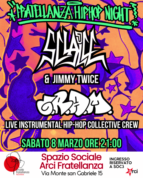 Fratellanza HipHop night | Sclaice & Jimmy Twice + G.R.A.M.