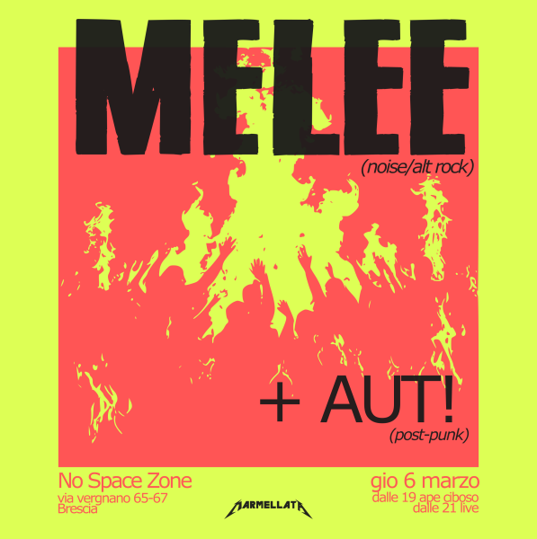 MELEE + AUT! live @marmellata_estrema