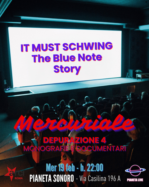 📽️🎶  𝗠𝗲𝗿𝗰𝘂𝗿𝗶𝗮𝗹𝗲: Monografie e Documentari: It must Schwing - The Blue Note Story // 19.02