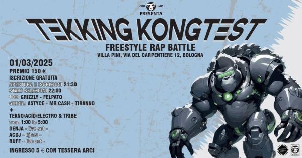 TEKKING-KONGTEST | FREESTYLE RAP BATTLE + TEKNO ACID ELECTRO & TRIBE DJ/LIVE SET