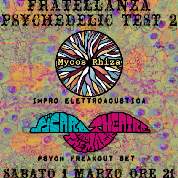 Fratellanza Psychedelic Test #2 | Mycos Rhiza + Picaro and The Magic Theatre
