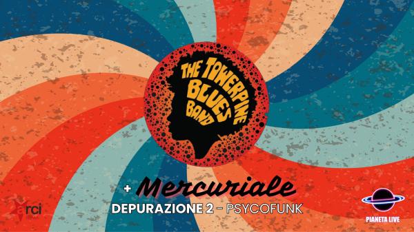 🎷 𝗧𝗵𝗲 𝗧𝗼𝘄𝗲𝗿𝗽𝗶𝗻𝗲 𝗕𝗹𝘂𝗲𝘀 𝗕𝗮𝗻𝗱 Live + 𝗠𝗲𝗿𝗰𝘂𝗿𝗶𝗮𝗹𝗲: Depurazione 2 - Psycofunk Dj Set // 26.02 @Pianeta
