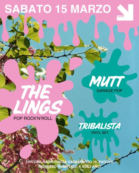 THE LINGS + MUTT + TRIBALISTA (Djset)