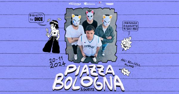 PIAZZABOLOGNA & GUESTS