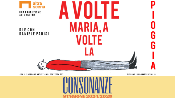A volta Maria, a volte la pioggia @Consonanze2025