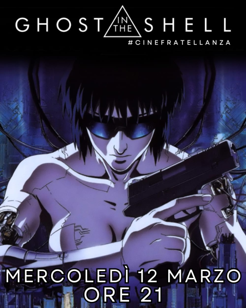 Ghost in the shell (#cinefratellanza)
