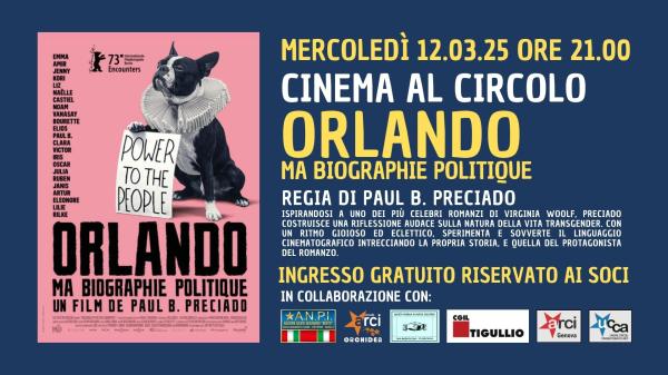 Cinema al Circolo "ORLANDO, MA BIOGRAPHIE POLITIQUE" di Paul B. Preciado