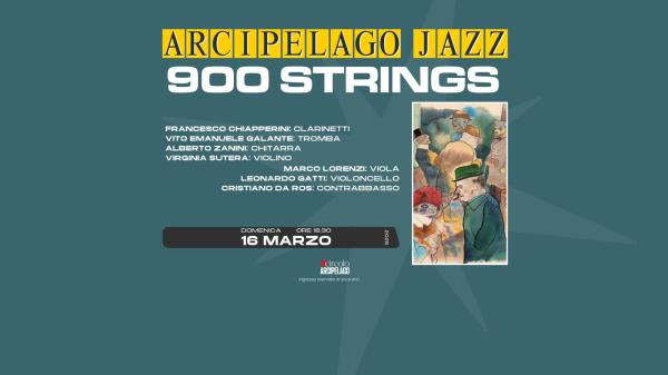 Arcipelago jazz - 900 STRINGS