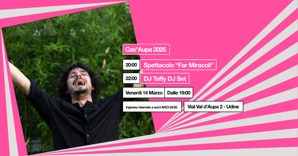 Venerdì 14 marzo | Spettacolo FAR MIRACOLI + Taffy DJ set