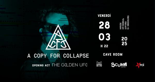 A Copy For Collapse + The Golden UFO live