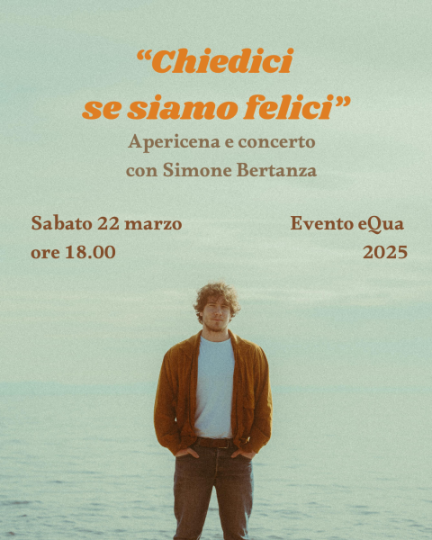 "CHIEDICI SE SIAMO FELICI" - Evento eQua 2025