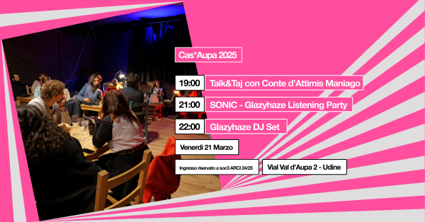 Venerdì 21 | TALK&Taj + Glazyhaze listening party