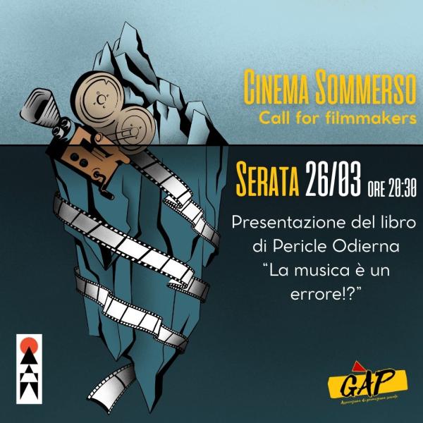 🎥 CINEMA SOMMERSO: PRESENTAZIONE DEL LIBRO "LA MUSICA È UN ERRORE!?" DI  PERICLE ODIERNA