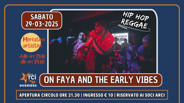 ON FAYA AND THE EARLY VIBES (hip hop - reggae)